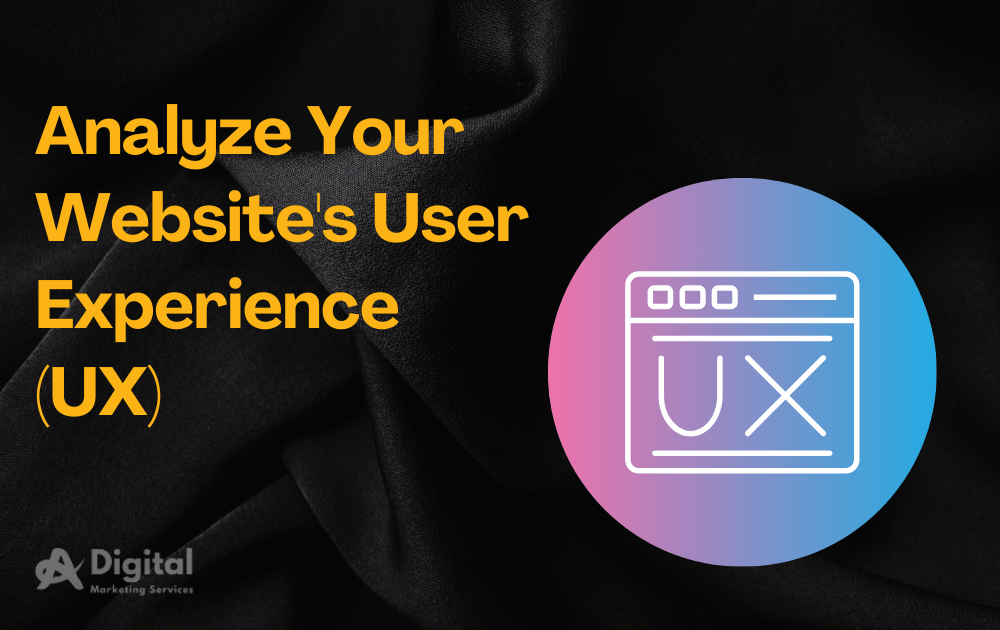 Analyze Your Website's User Experience (UX)