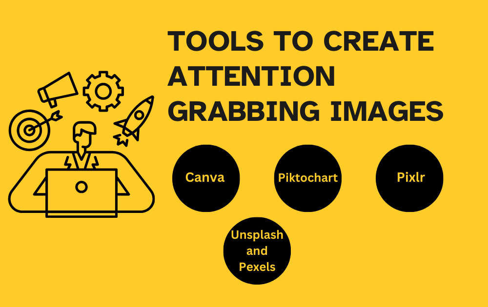 Tools to Create Attention Grabbing Images